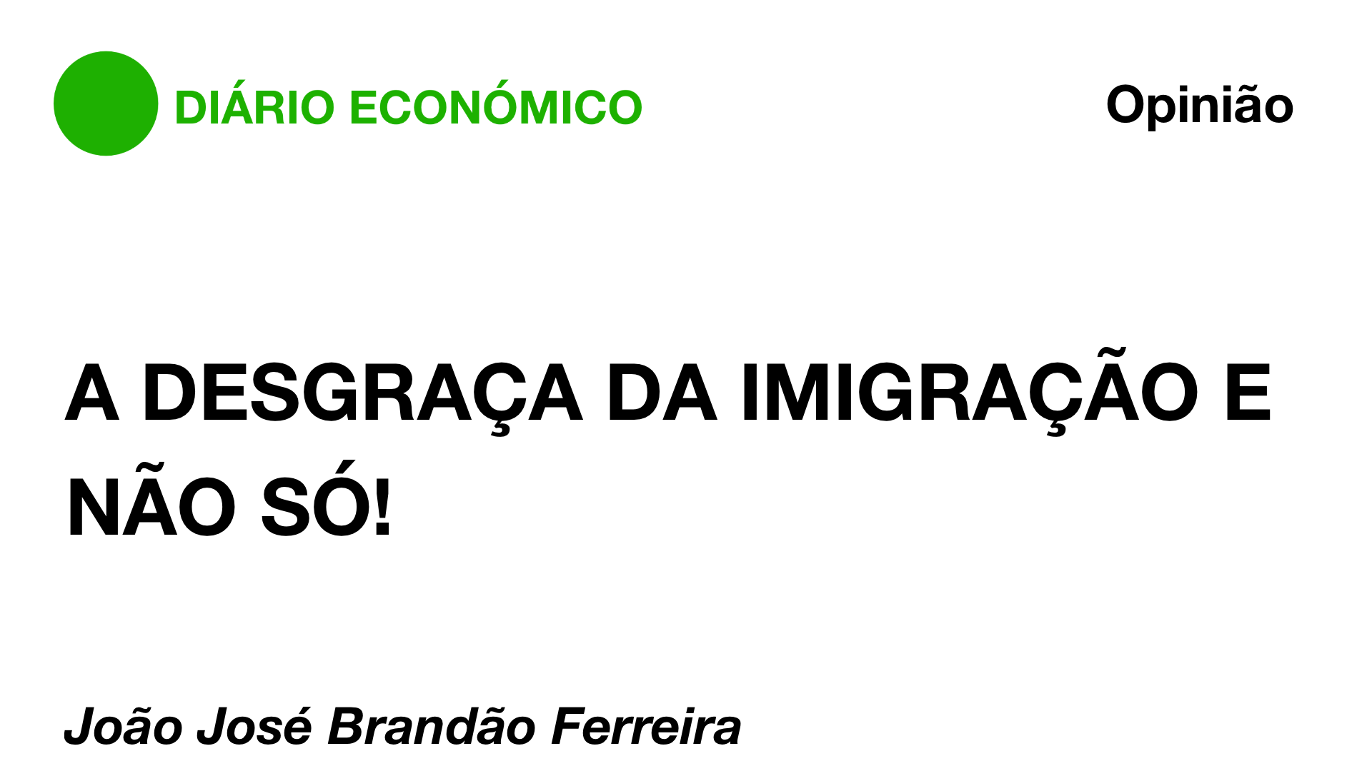 A DESGRAÇA DA IMIGRAÇÃO E NÃO SÓ!